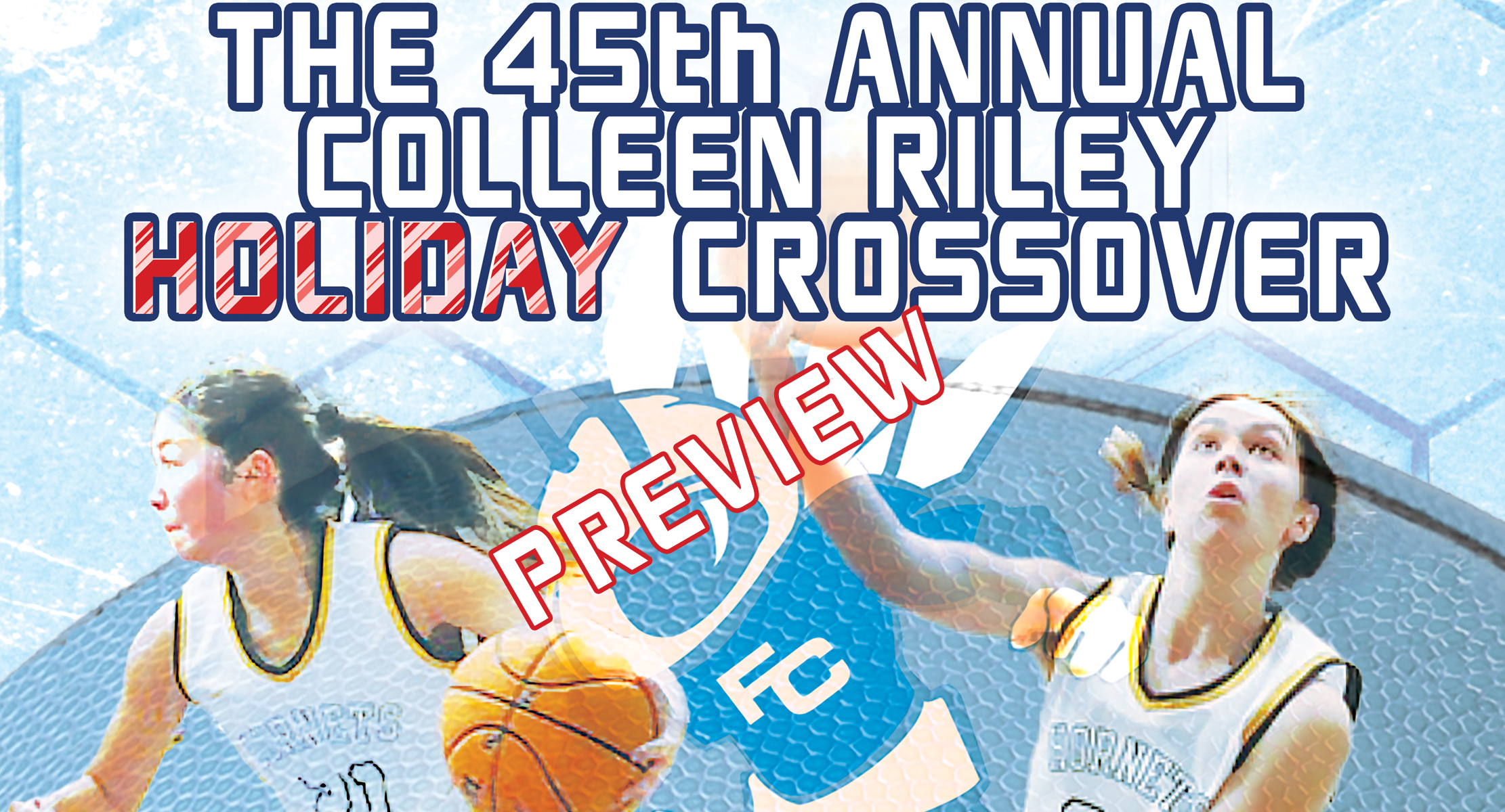 45TH ANNUAL COLLEEN RILEY HOLIDAY CROSSOVER PREVIEW